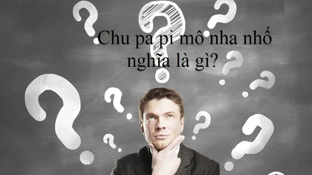 Chu pa pi nha nhố nghĩa là gì? Giải mã trend viral trên Facebook và TikTok